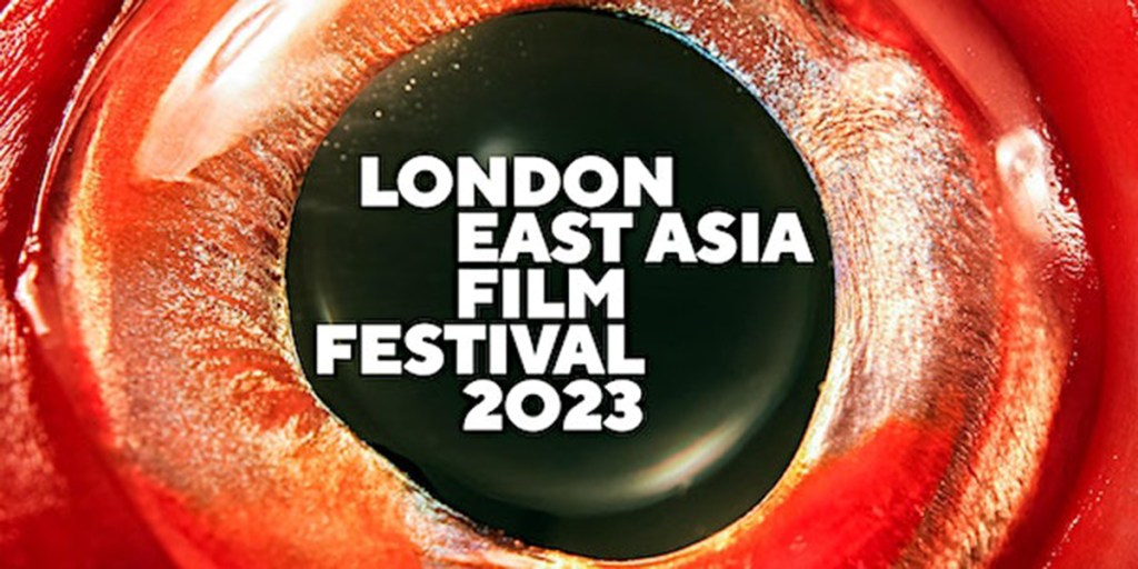 Ten films to watch at this year’s London East Asian Film Festival (That aren’t the opening or closing&nbsp;galas)